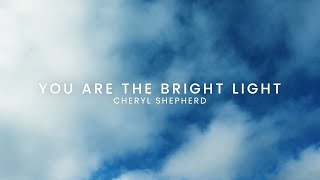 Watch Cheryl Shepherd You Are The Bright Light feat Speak Brother video