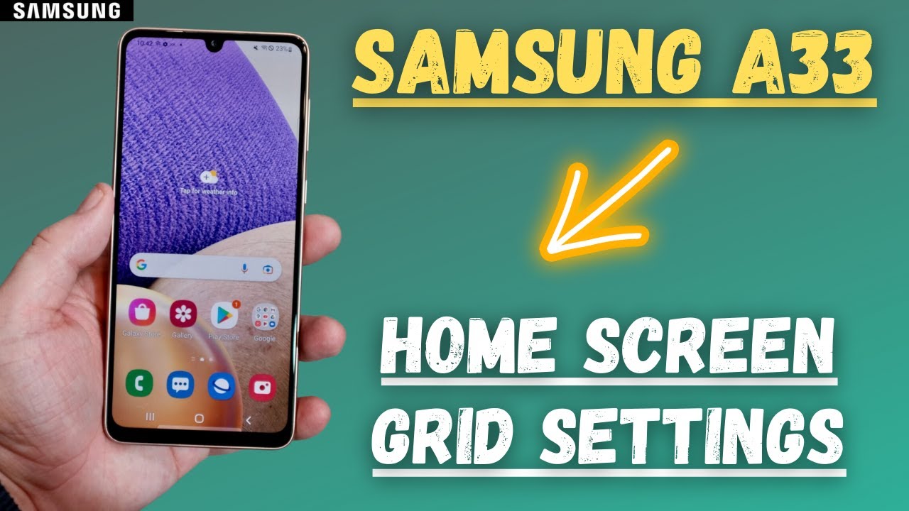 Samsung Galaxy A33 Home Screen Grid Setting - YouTube