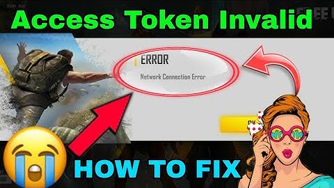 ACCESS TOKEN INVALID PLEASE RELOGIN IN FREE FIRE NETWORK CONNECTION ERROR GAME NOT OPENING