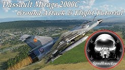 DCS World: Dassault Mirage 2000C Ground Attack & Flight Tutorial
