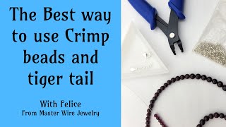 The Best way to use Crimp beads and Tiger tail jewelry wire to string beads