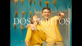 Maca & Gero - Dos Mojitos (Video Oficial)