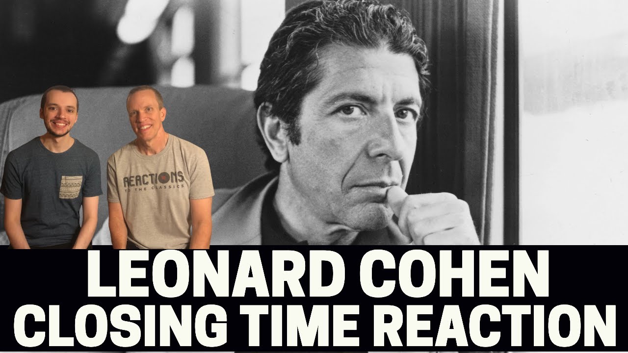 Leonard Cohen Reaction Closing Time Song Reaction YouTube