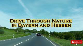 Scenic Drive Through Green Nature in Bayern and Hessen, Germany 🌳🚘🇩🇪