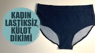 Kadın Lastiksiz Külot Dikimi | Easy Sewing - Underwear Without Elastic