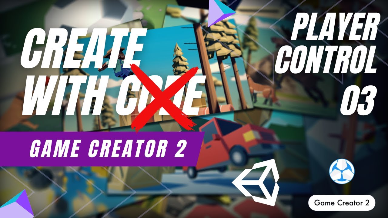 Unity's Create With Code Using Game Creator 2 | Player Control 03 - YouTube