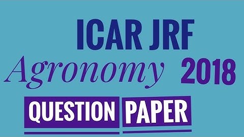 ICAR JRF Agronomy 2018 Question Paper