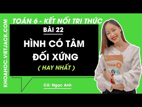 Video Toán lớp 6 - Bài 22 - Hình có tâm đối xứng - Kết nối... - YouTube