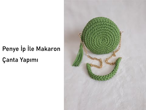 Penye İp İle Makaron Çanta Yapımı