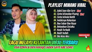 Eda Ezrin & Den Manjo - ADEK SAYE ABE SORE - CINTA SATANDAN PISANG| LAGU MELAYU MODERN KELANTAN 2026