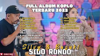 SIDO RONDO -  SILVY KUMALASARI FT MULYO BASUKI FULL ALBUM TERBARU DANGDUT KOPLO TERBARU 2025