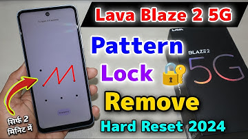 Lava Blaze 2 5g Pattern Lock Remove || Lava Blaze 2 5g Hard Reset, Frp Bypass ⚡⚡