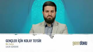 Gençler İçin Kolay Tefsir - 1. Bölüm: Nâs Suresi | Salih Eğridere