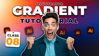 Information Mastering Gradients in Illustrator | Illustrator Course for Beginners | Class 8 Guide