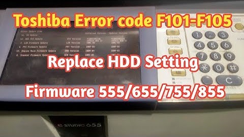 Toshiba Error code F100, F101, F103 -F105,f106 |Thay HDD, cài Firmware photo Toshiba 855, 755, 655