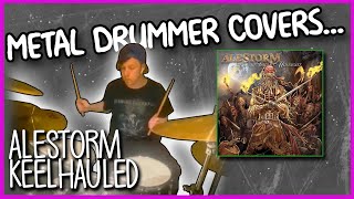 ALESTORM - Keelhauled [DRUM COVER]