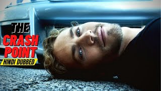The Crash Point | Hollywood Blockbuster Movie | Action Crime Movie | Hindi Dubbed Movie |Paul Walker