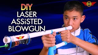 DIY Laser Assisted Blowgun | OHO Channel