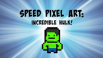 Speed Pixel Art || Incredible Hulk!