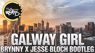 Ed Sheeran - Galway Girl (Brynny x Jesse Bloch Bootleg)