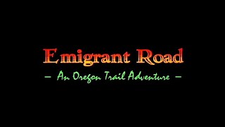 Emigrant Road - An Oregon Trail Adventure - Trailer