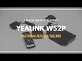 Настройка беспроводного IP-телефона Yealink W52P