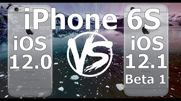 Speed Test : iPhone 6S - iOS 12.1 Beta 1 vs iOS 12.0 (Build 16B5059d) Public Beta 1