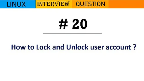 Linux Interview Q&A #20 - How to Lock and Unlock user account ?
