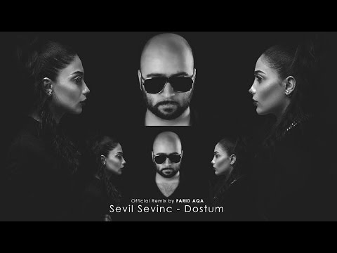 Sevil Sevinc ft Farid Aqa - Dostum (Official Remix)