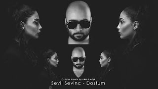 Sevil Sevinc ft Farid Aqa - Dostum (Official Remix) Resimi