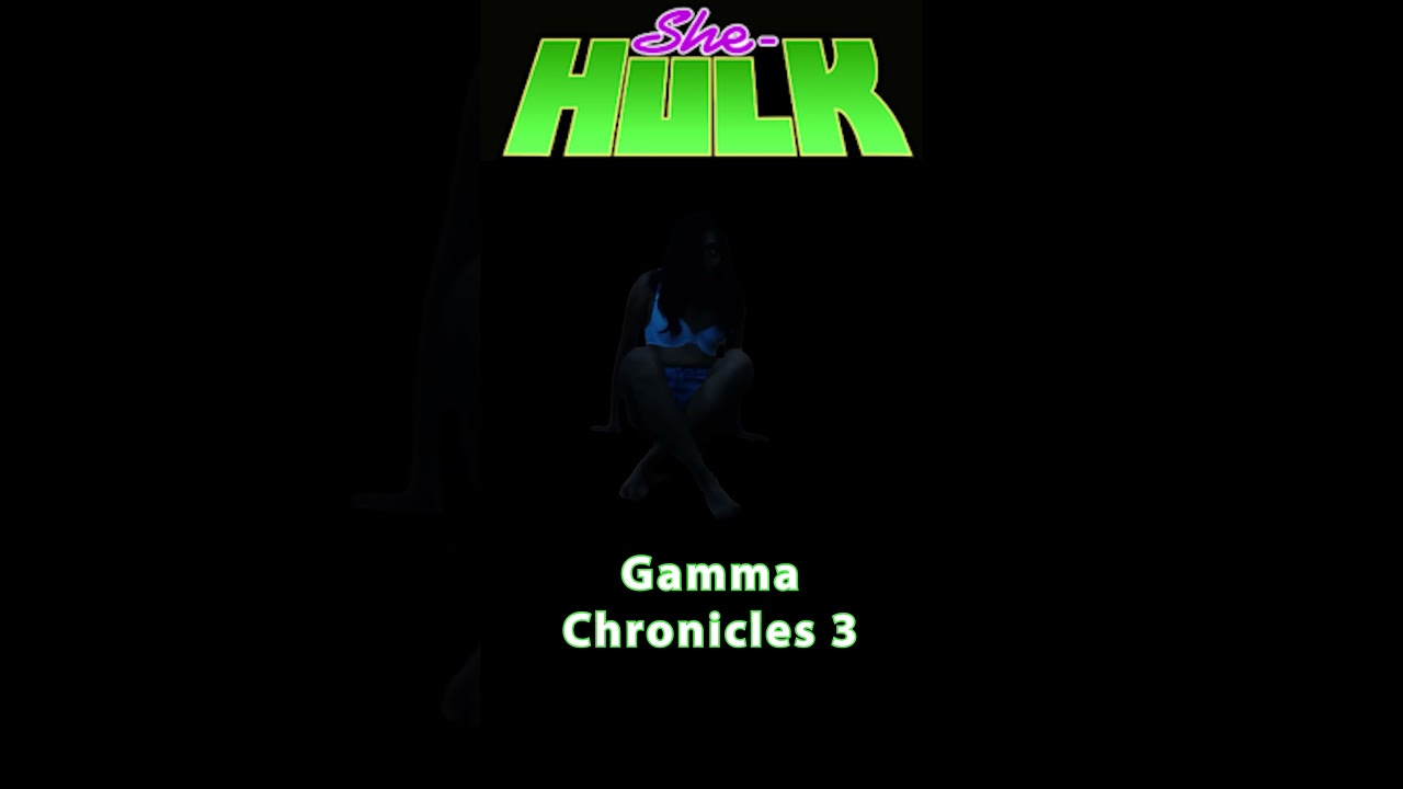 #SheHulk - GAMMA CHRONICLES 3 - 12.7 JenniferWalters #HulkTransformation #GammaGirl #FemHulk