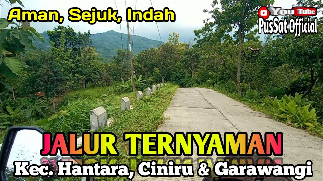 NGE-VLOG ‼️ JALUR TERNYAMAN || KEC. HANTARA, CINIRU & GARAWANGI - KUNINGAN