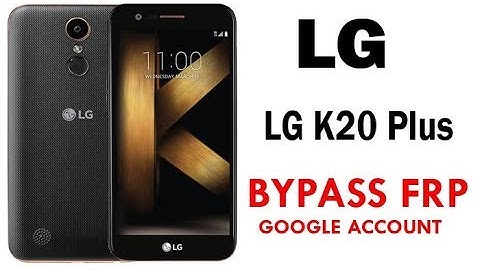 Bypass FRP and Remove Google Account LG K20 Plus  Quick Method 100% Work without PC
