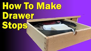 How To Make Drawer Stops