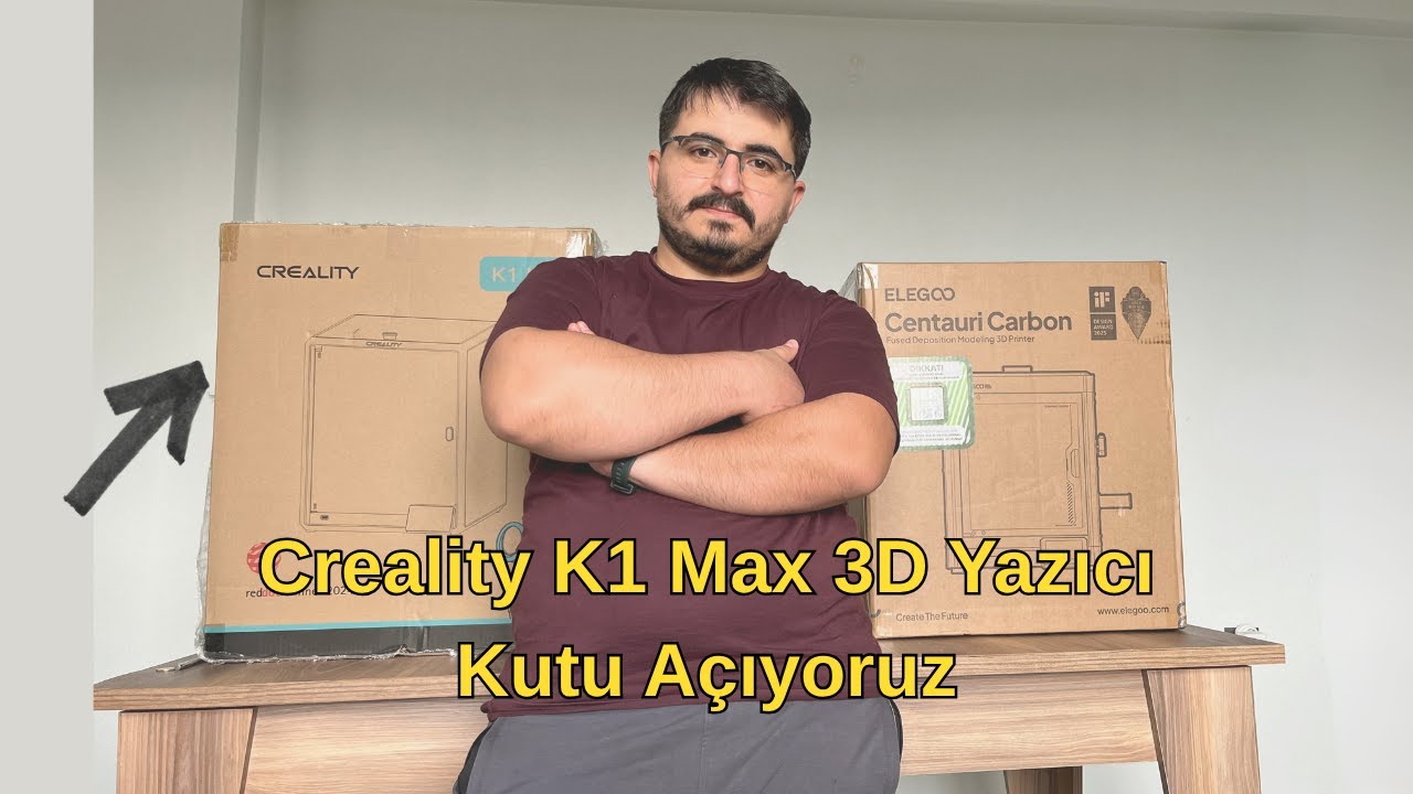 Creality K1 Max 3D Yazıcı Kutu Açılımı ve Kurulumu