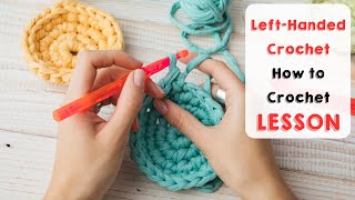 How to Crochet Left Handed for Beginners