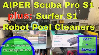 Aiper Robot Pool Cleaners Scuba S1 Pro And Surfer S1 Tested And Reviewed