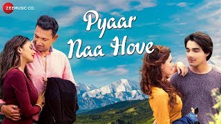 Pyaar Naa Hove -   | Raajeev Walia | Yasser Desai & Paayal Shah | Liyakat Ajmeri