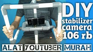 DIY Stabilizer Kamera
