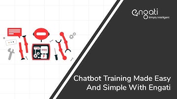 Chatbot Training Made Easy And Simple With Engati