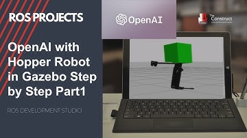 [ROS Projects] OpenAI with Hopper Robot in Gazebo Step-by-Step Part#1