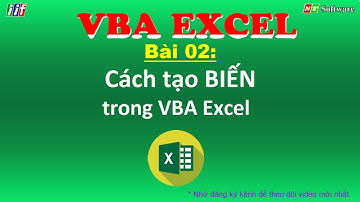 Bài 02: Cách tạo biến trong VBA Excel