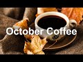 October Coffee Time Jazz - Warm Jazz Piano and Sax Music for Elegant Autumn Mood