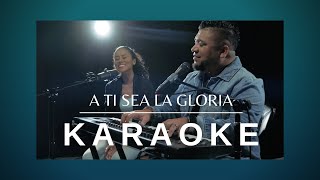 A Ti Sea la Gloria // KARAOKE // Pista // Instrumental