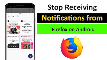 How to Disable Notifications Firefox Mobile?