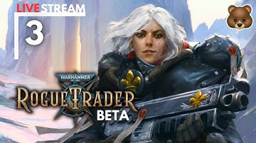 WH40k: Rogue Trader BETA | Part 3 | 🐻