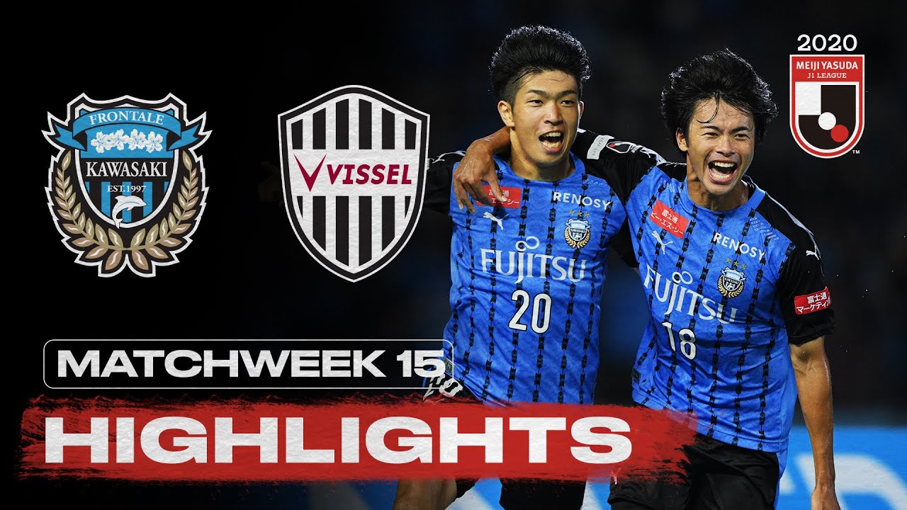 Kawasaki Frontale 3-2 Vissel Kobe | Matchweek 15 | 2020 | J1 League -  YouTube