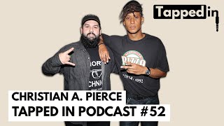 Christian A. Pierce - Tapped in Podcast #52