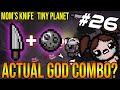 TINY PLANET + THE KNIFE: ACTUAL GOD COMBO?  - The Binding Of Isaac: Repentance #26