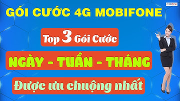 Các gói cước 4g mobifone - TOP 3 GÓI ngày- tuần tháng được ưu chuộng nhất